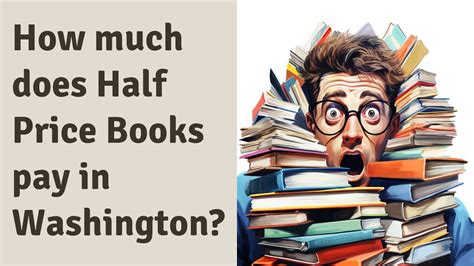 Does Half Price Books Pay Well for Books: A Dive into the Economics of Second-Hand Literature