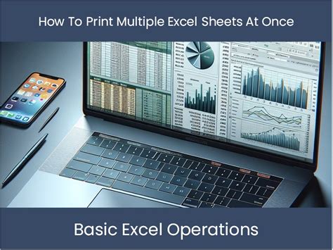 How to Print Multiple Excel Sheets at Once: A Guide to Streamlining Your Workflow and Embracing the Chaos of Productivity